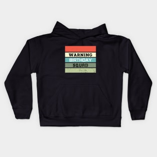 Vintage Warning Birthday Squad T-shirt Kids Hoodie